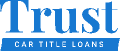 Trust Car Title Loans